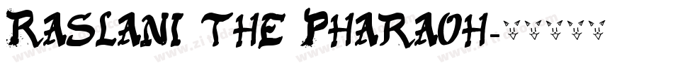 Raslani the Pharaoh字体转换